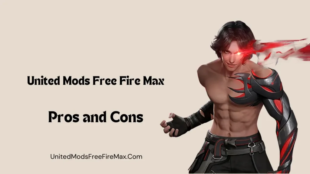 Pros and Cons of United Mods Free Fire Max
